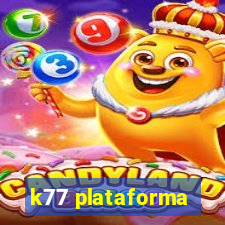 k77 plataforma