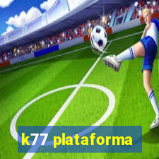 k77 plataforma