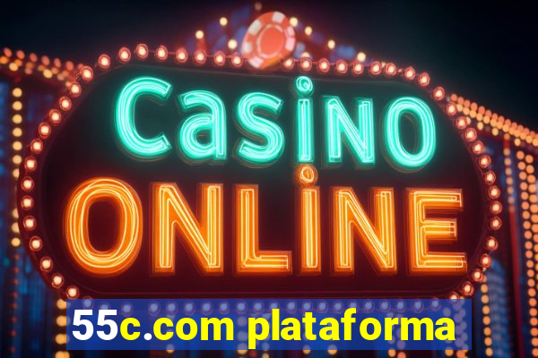 55c.com plataforma