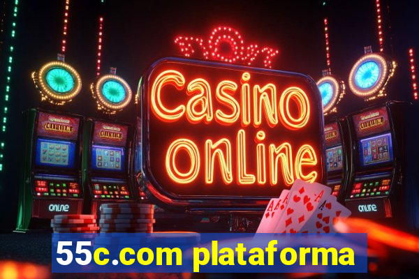 55c.com plataforma