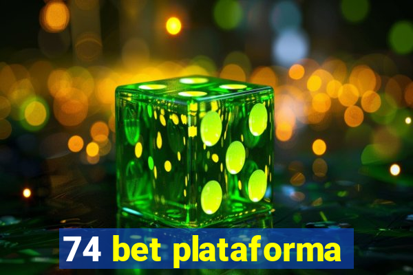 74 bet plataforma