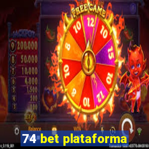 74 bet plataforma