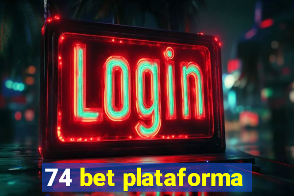 74 bet plataforma