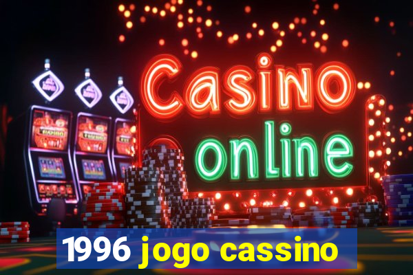 1996 jogo cassino