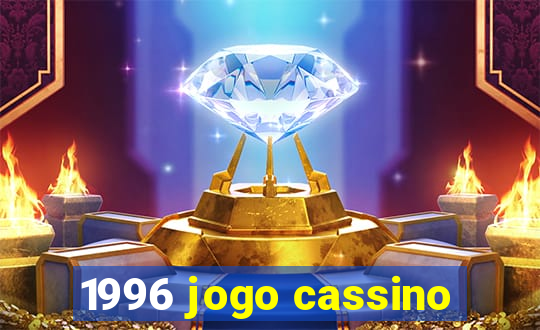 1996 jogo cassino