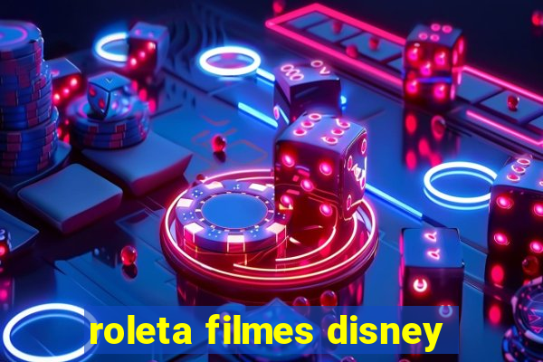 roleta filmes disney