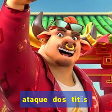 ataque dos tit茫s filme online dublado