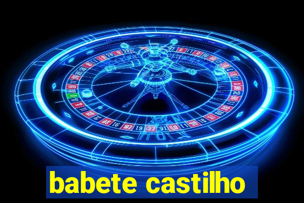 babete castilho