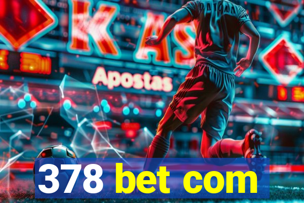 378 bet com