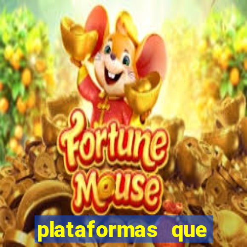 plataformas que estao pagando agora