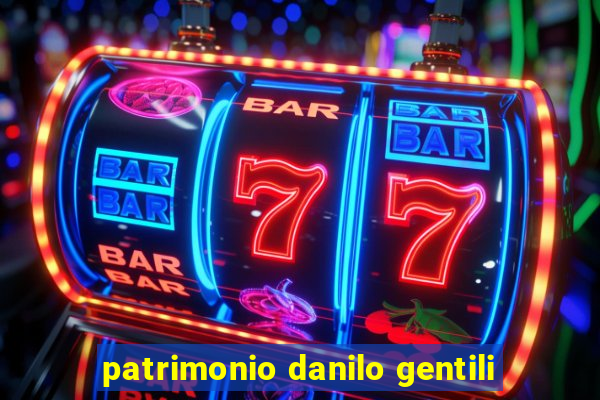 patrimonio danilo gentili