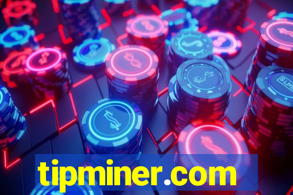 tipminer.com