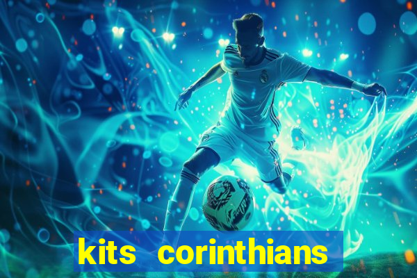 kits corinthians dls 2021