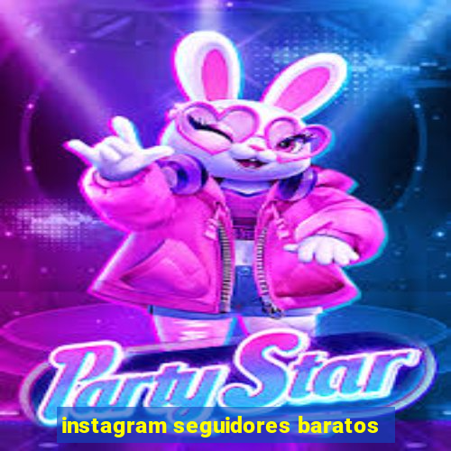 instagram seguidores baratos