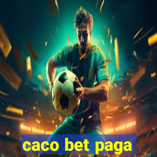 caco bet paga