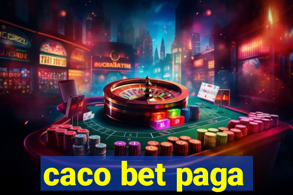 caco bet paga