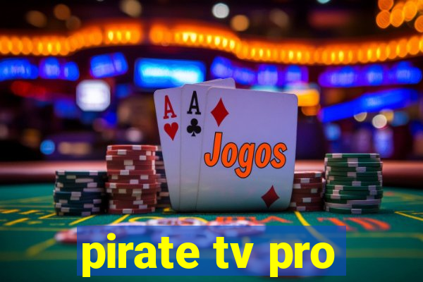 pirate tv pro