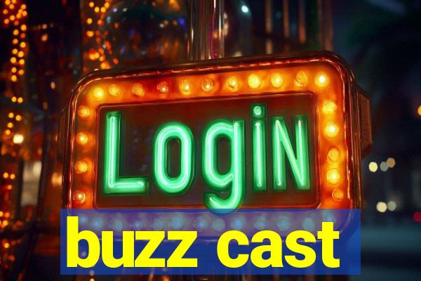 buzz cast