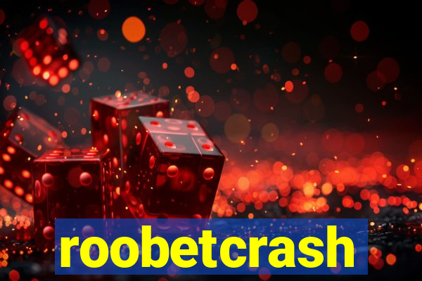 roobetcrash