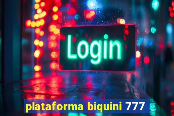 plataforma biquini 777