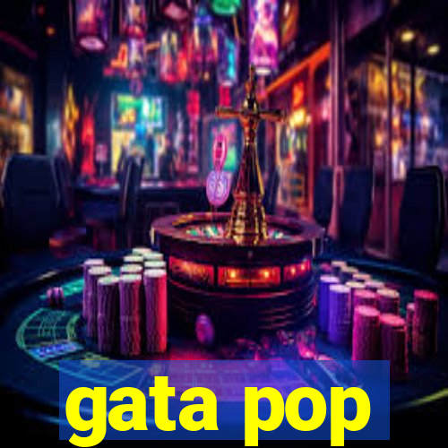 gata pop