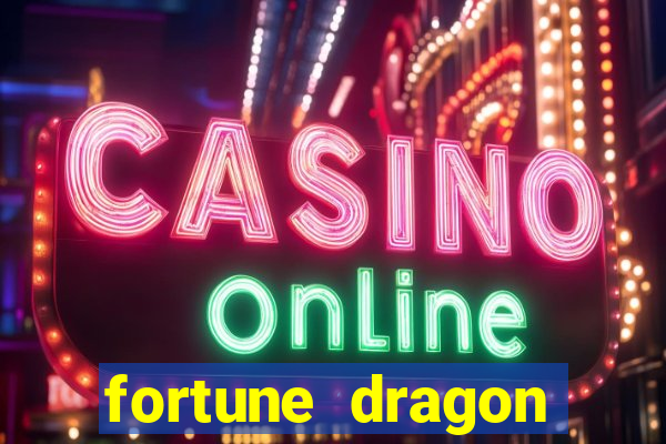 fortune dragon ganho certo demo