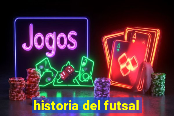 historia del futsal