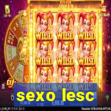 sexo lesc