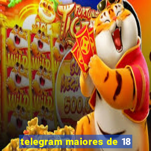 telegram maiores de 18