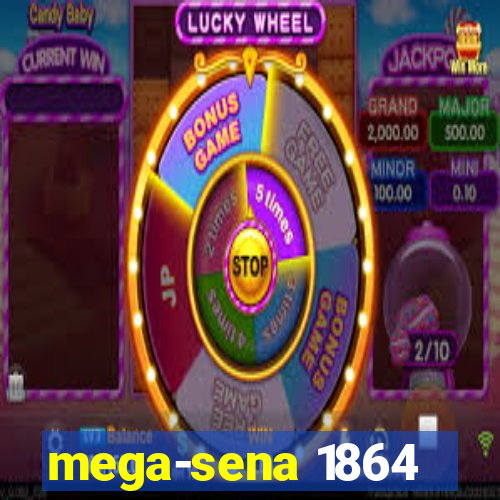 mega-sena 1864