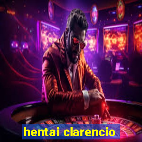 hentai clarencio