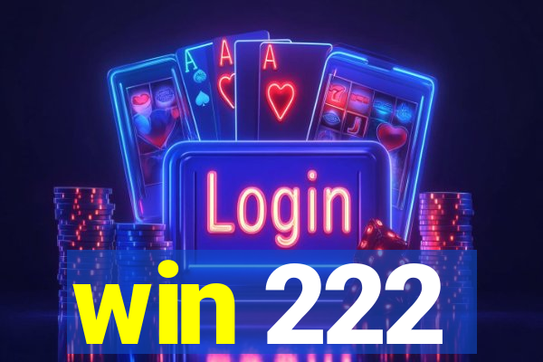 win 222