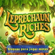 truques para jogar mines