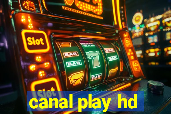 canal play hd