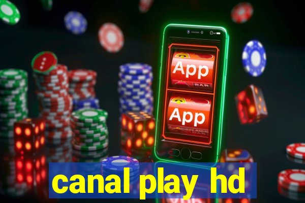 canal play hd