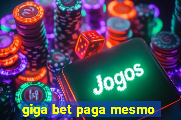 giga bet paga mesmo