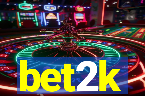 bet2k