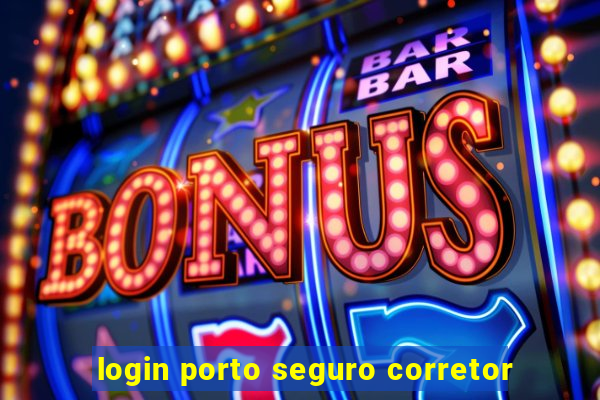 login porto seguro corretor