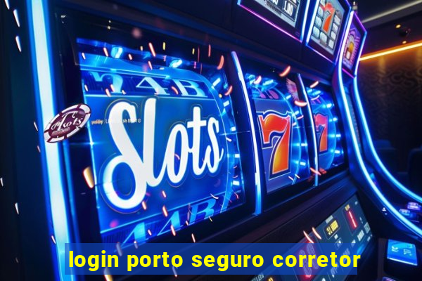 login porto seguro corretor