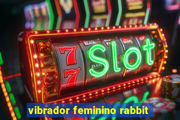 vibrador feminino rabbit