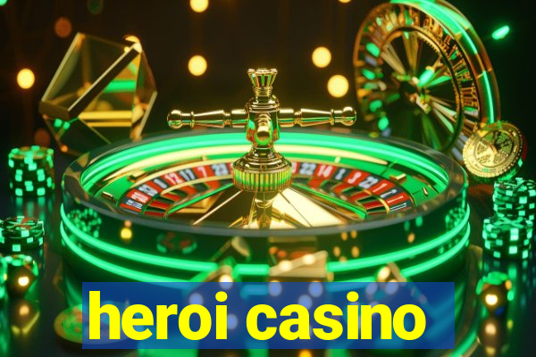 heroi casino