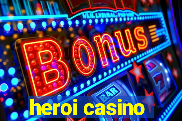 heroi casino