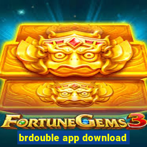 brdouble app download