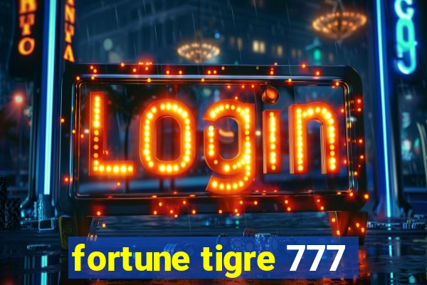 fortune tigre 777