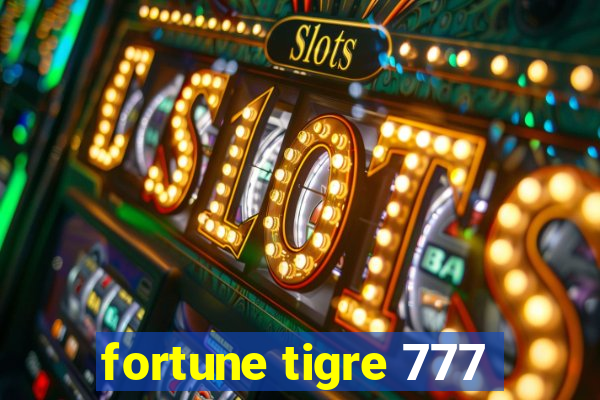 fortune tigre 777