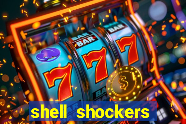 shell shockers crazy games