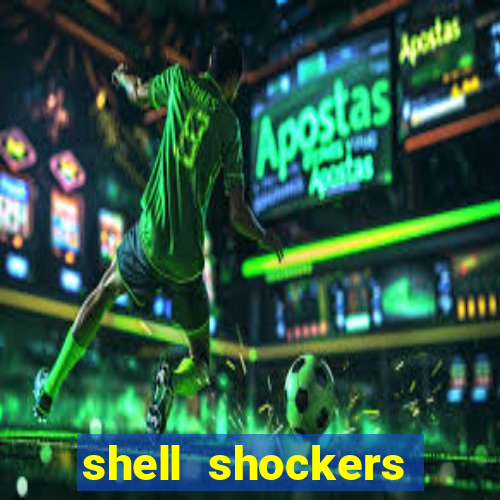 shell shockers crazy games