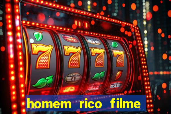 homem rico filme filme homem rico finge ser pobre para