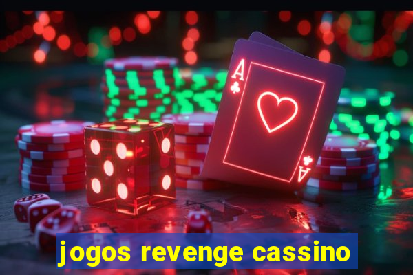 jogos revenge cassino