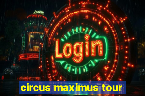 circus maximus tour